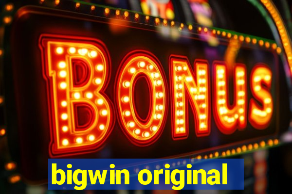 bigwin original